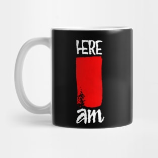 Here I am Mug